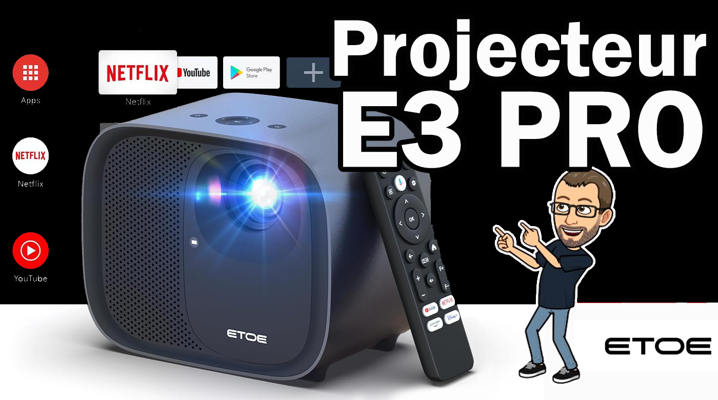 Découvrez le vidéo-projecteur ETOE E3 Pro : l’Expérience Cinéma à Domicile ou en voyage